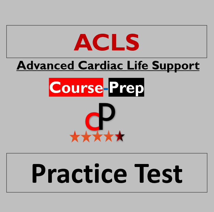 ACLS Practice Test 2024 Study Guide [UPDATED]